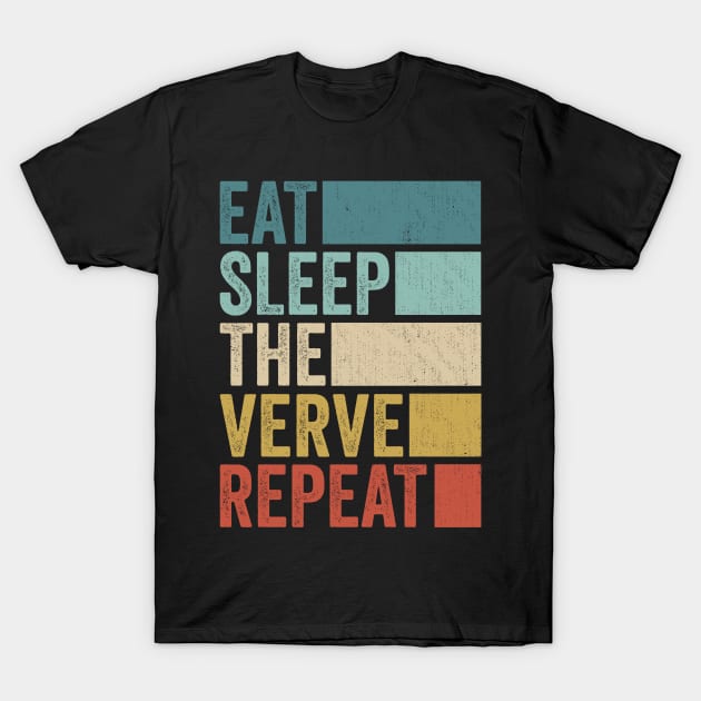 Funny Eat Sleep Verve Name Repeat Retro Vintage T-Shirt by Realistic Flamingo